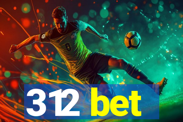 312 bet